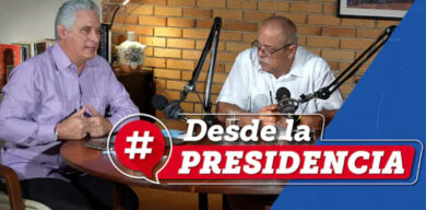 Desde la Presidencia: Nuevo espacio de comunicación con Díaz-Canel